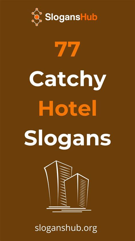 77 Catchy Hotel Slogans & Taglines.